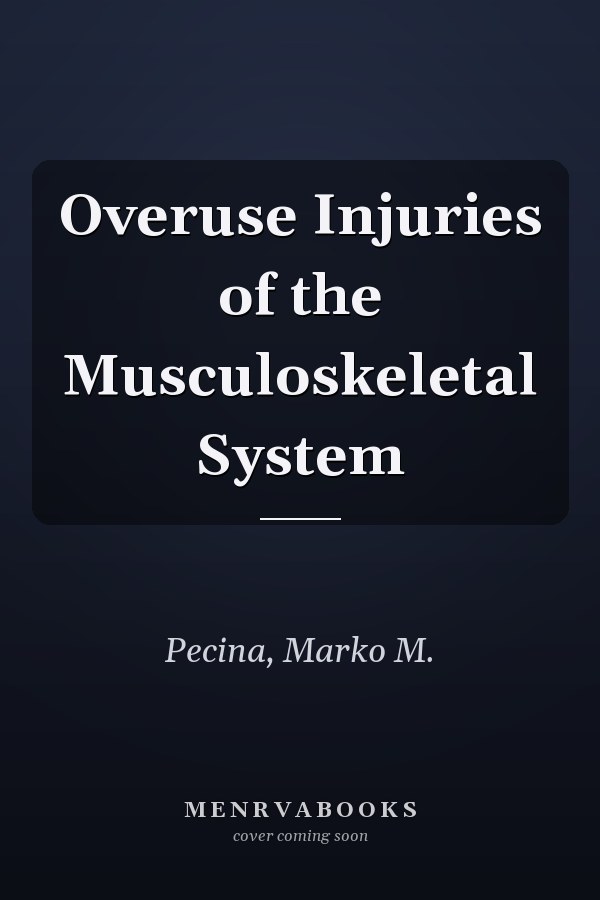 Overuse Injuries of the Musculoskeletal System