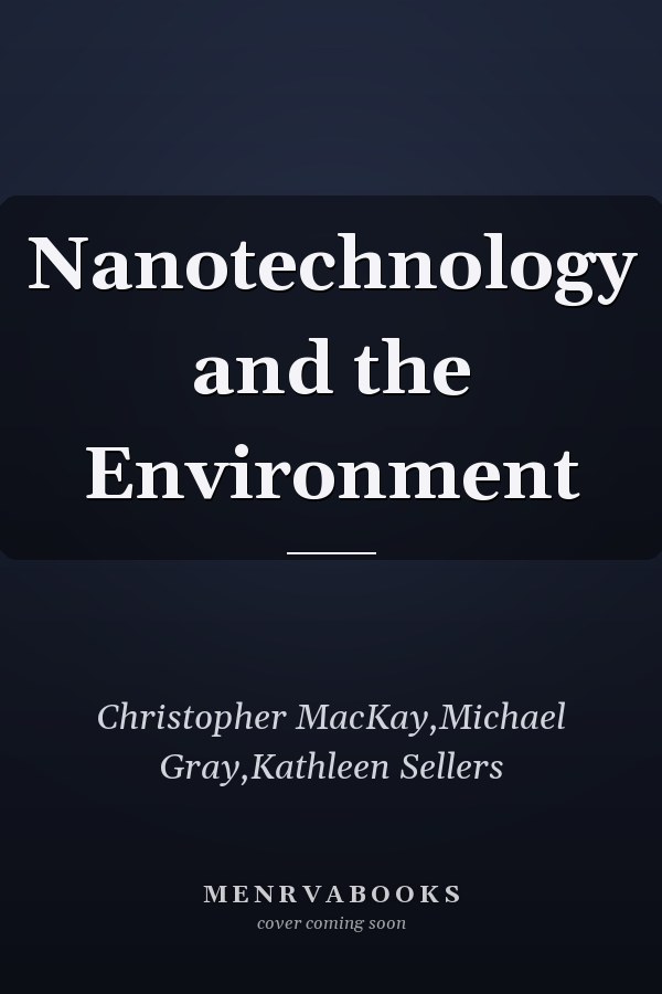 Nanotechnology and the Environment