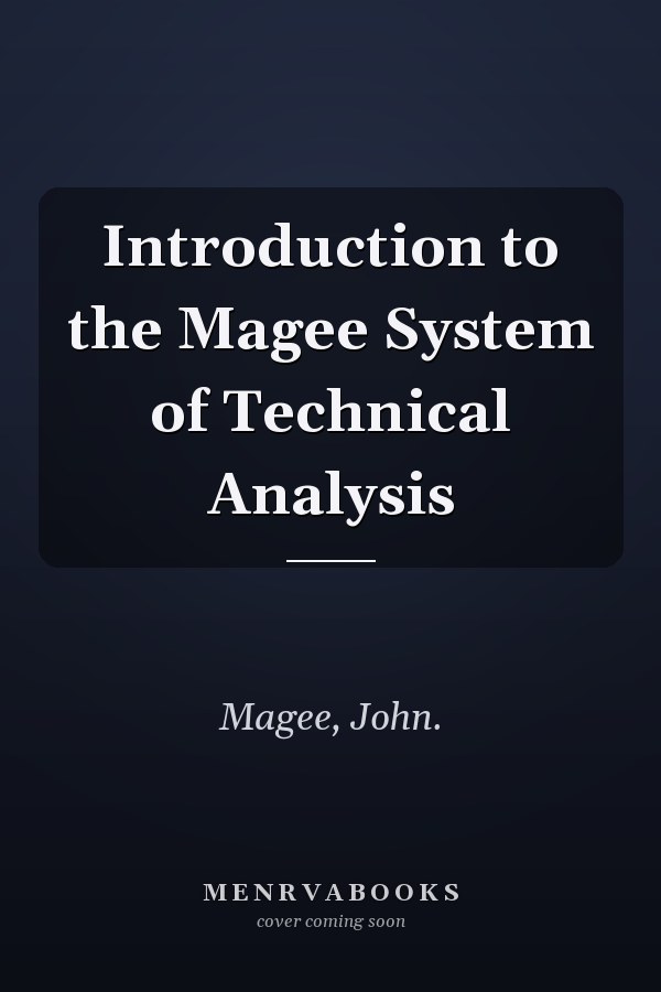 Introduction to the Magee System of Technical Analysis
