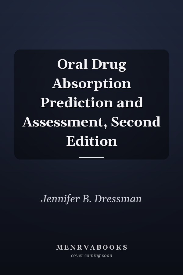 Oral Drug Absorption Prediction and Assessment, Second Edition