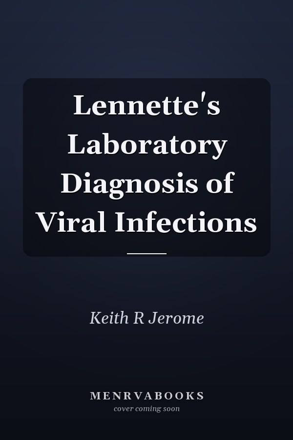 Lennette's Laboratory Diagnosis of Viral Infections