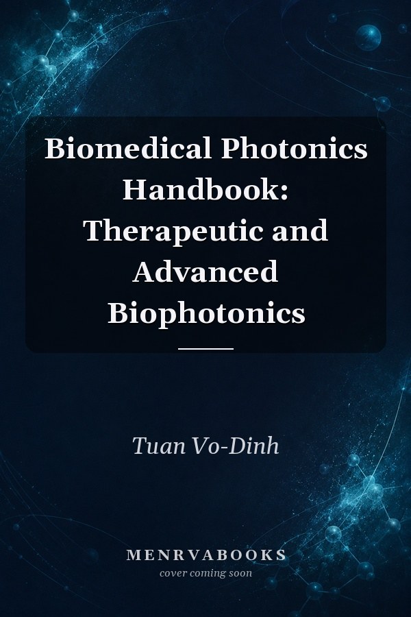 Biomedical Photonics Handbook: Therapeutic and Advanced Biophotonics
