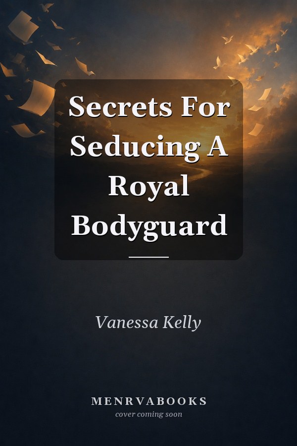 Secrets for Seducing a Royal Bodyguard