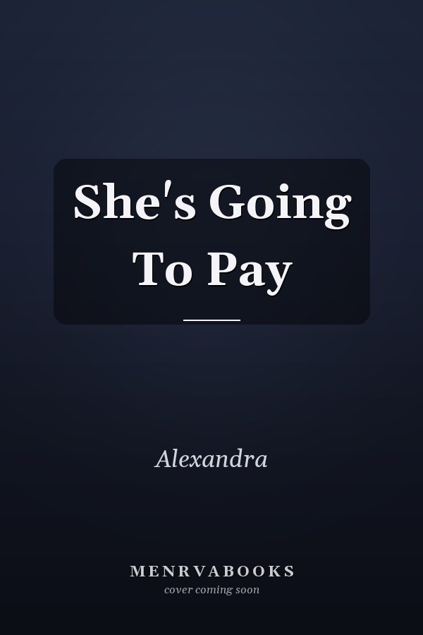 She's Going To Pay