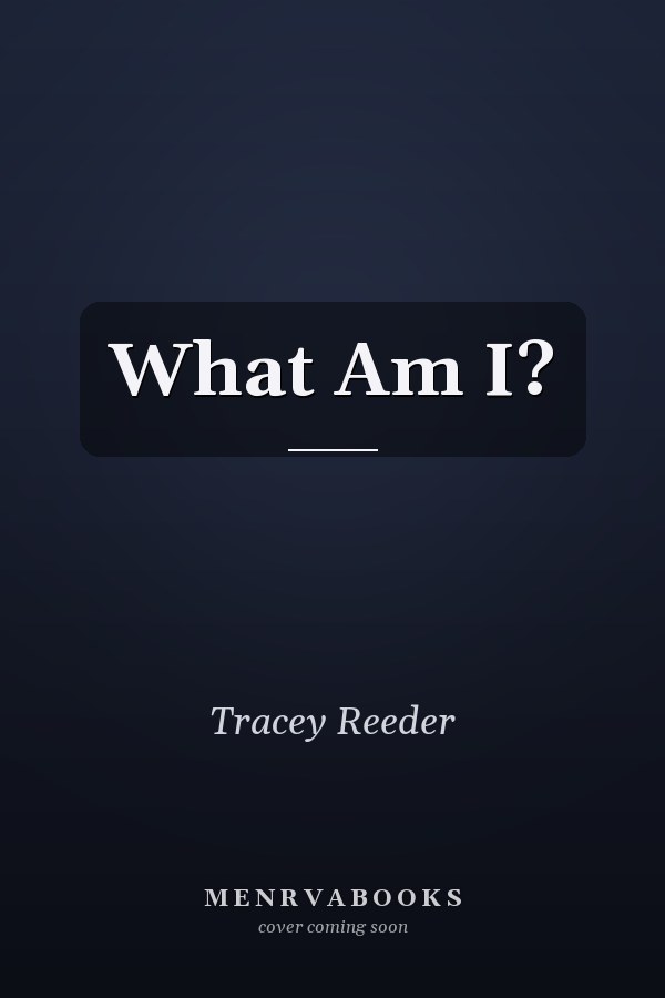 What Am I?