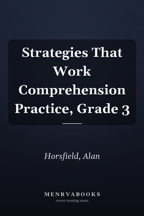 Strategies That Work Comprehension Practice, Grade 3
