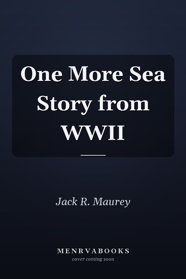 One More Sea Story from WWII