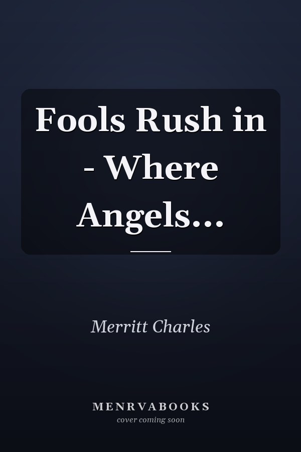 Fools Rush in - Where Angels...