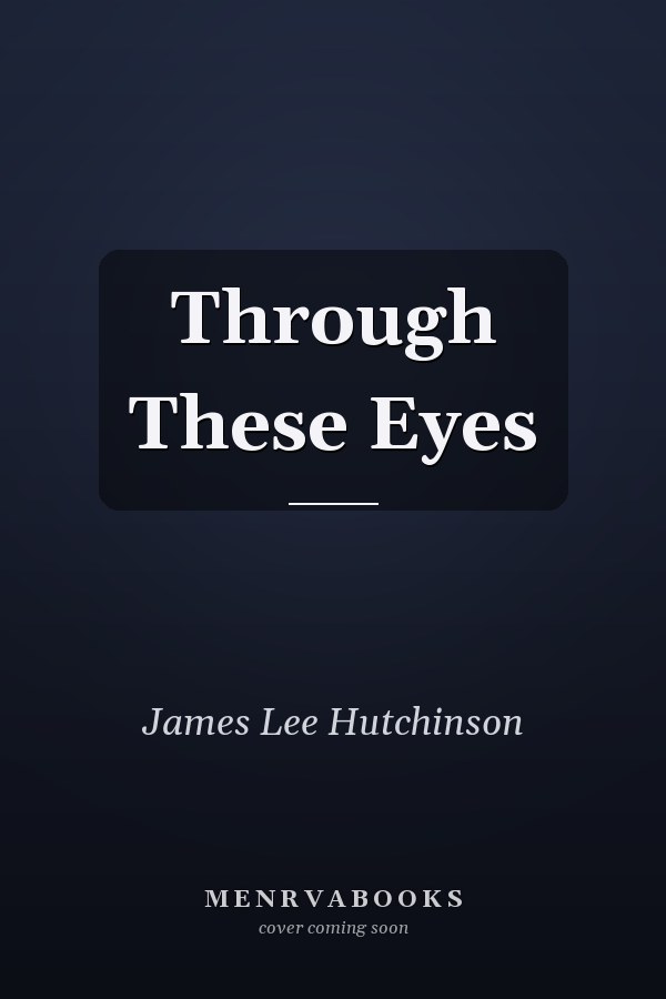 Through These Eyes
