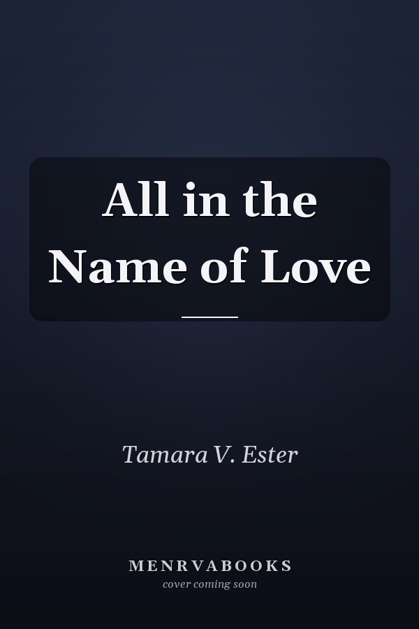 All in the Name of Love