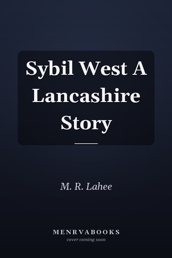 Sybil West A Lancashire Story