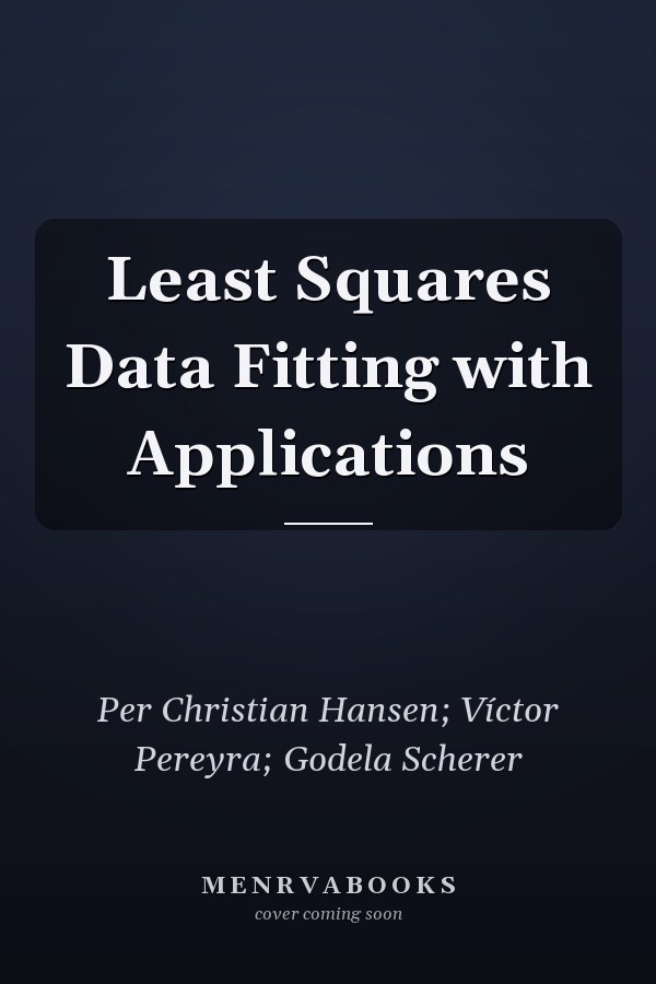 Least Squares Data Fitting with Applications