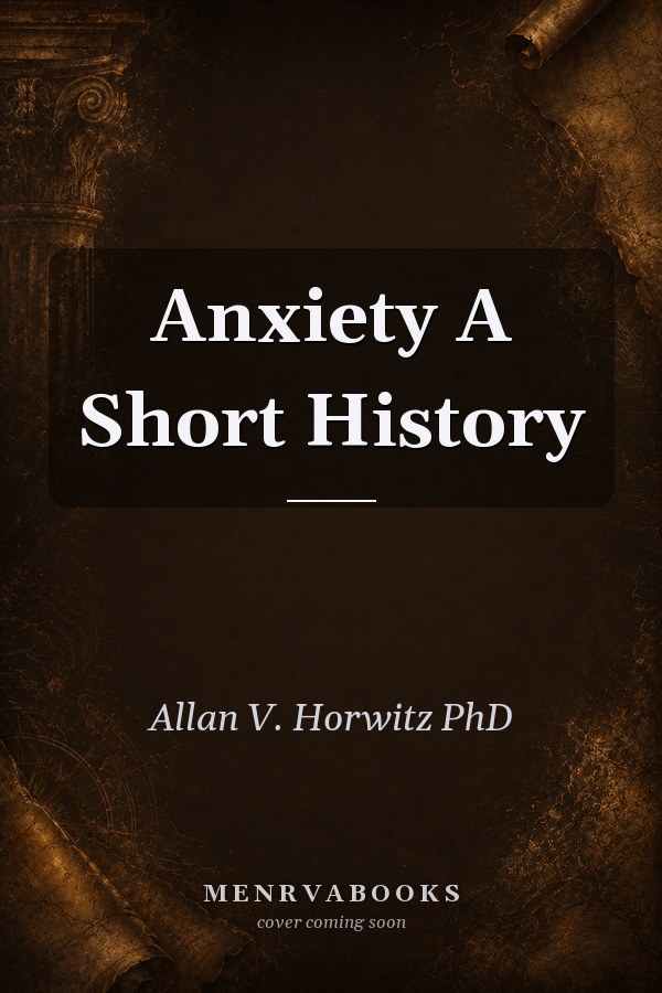 Anxiety A Short History
