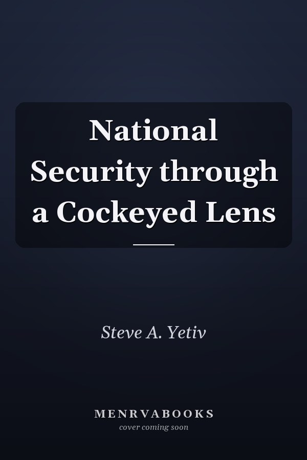 National Security through a Cockeyed Lens