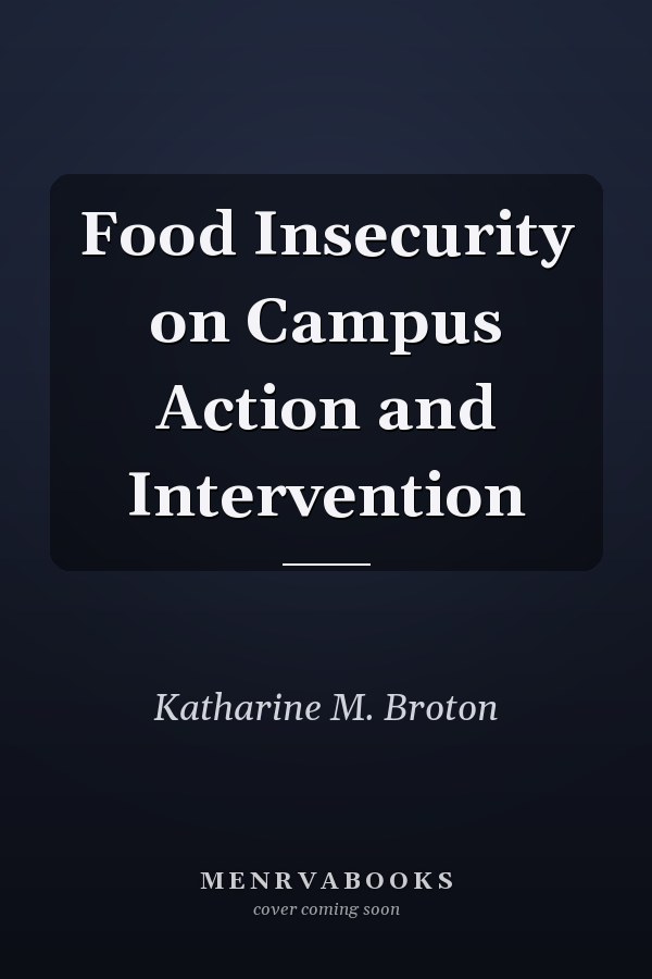 Food Insecurity on Campus Action and Intervention