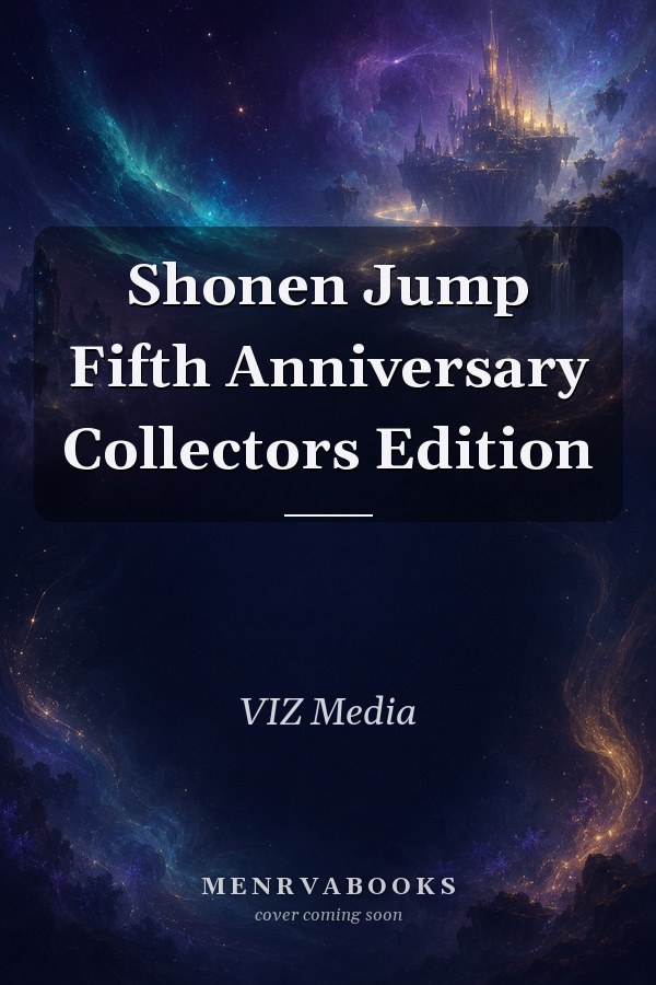 Shonen Jump Fifth Anniversary Collectors Edition