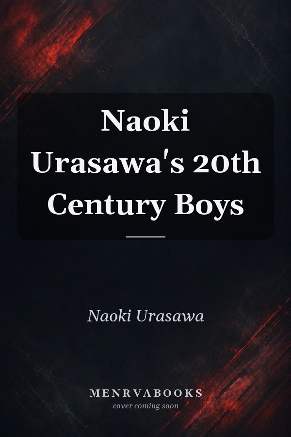 Naoki Urasawa's 20th Century Boys