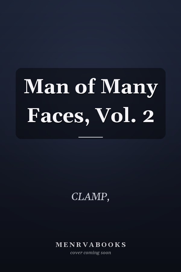 Man of Many Faces, Vol. 2