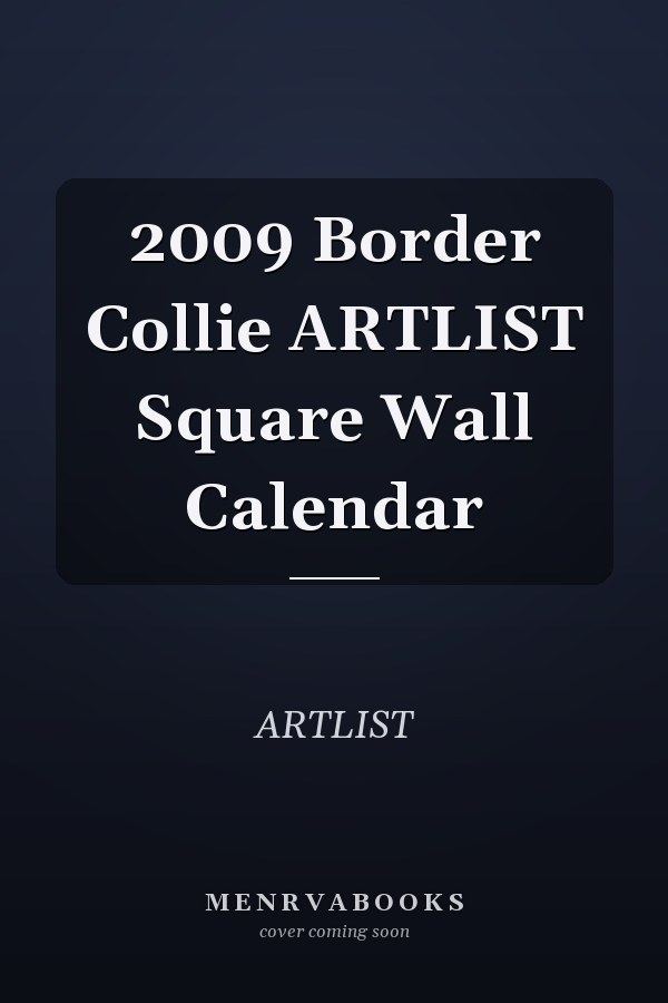 2009 Border Collie ARTLIST Square Wall Calendar
