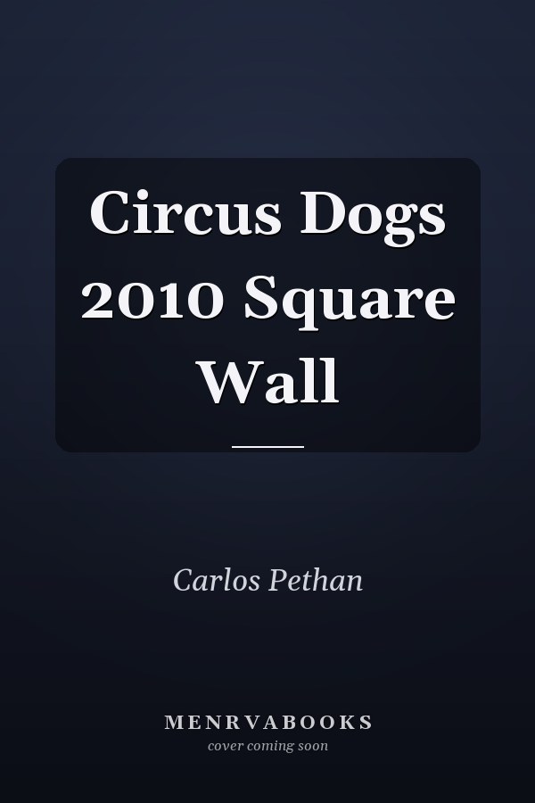 Circus Dogs 2010 Square Wall