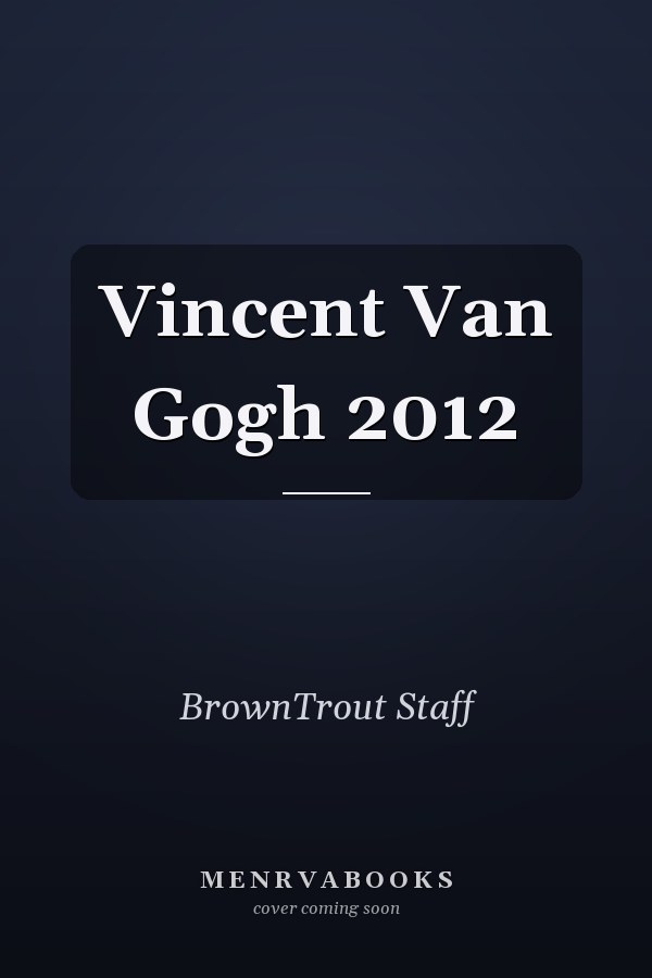 Vincent Van Gogh 2012