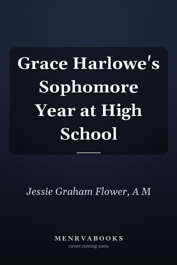 Grace Harlowe's Sophomore Year at High School
