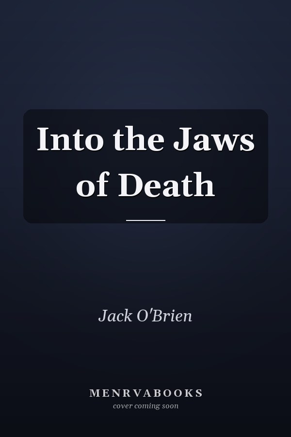 Into the Jaws of Death