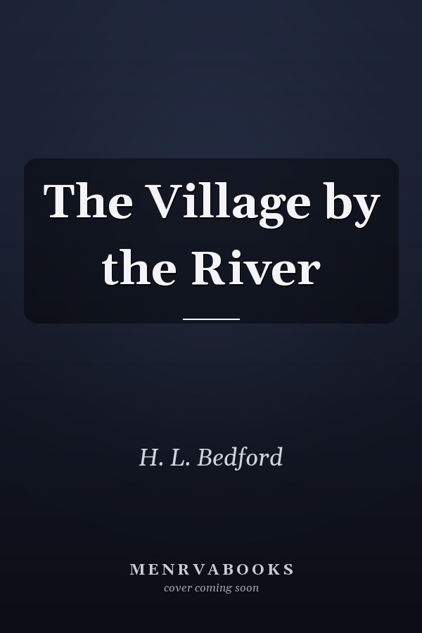 The Village by the River