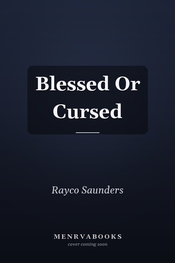 Blessed Or Cursed