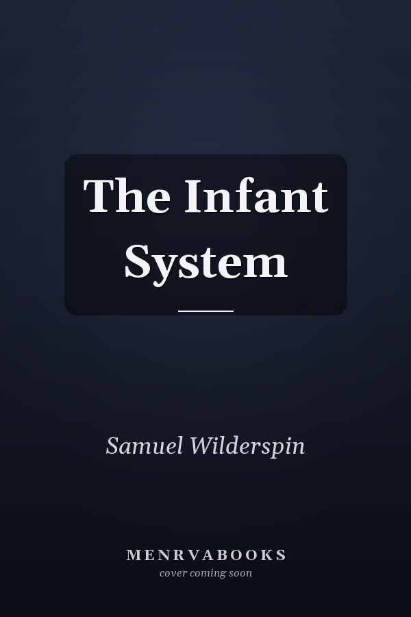 The Infant System
