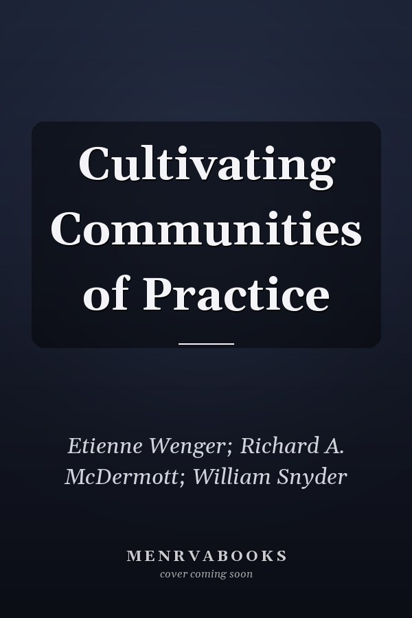 Cultivating Communities of Practice