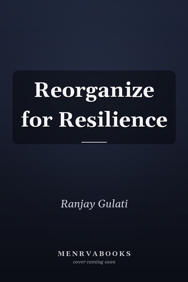 Reorganize for Resilience