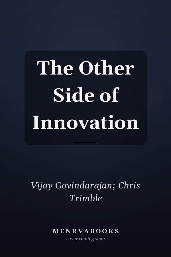 The Other Side of Innovation