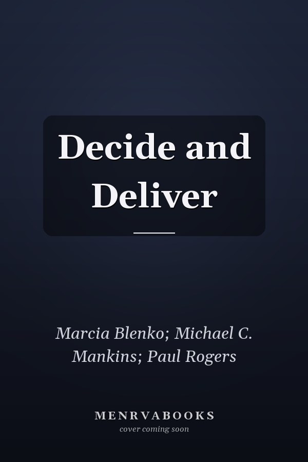 Decide and Deliver