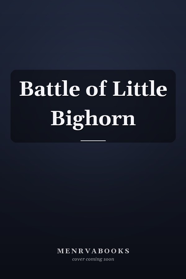 Battle of Little Bighorn