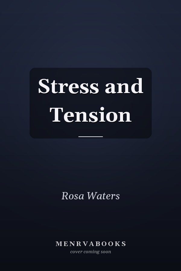 Stress and Tension