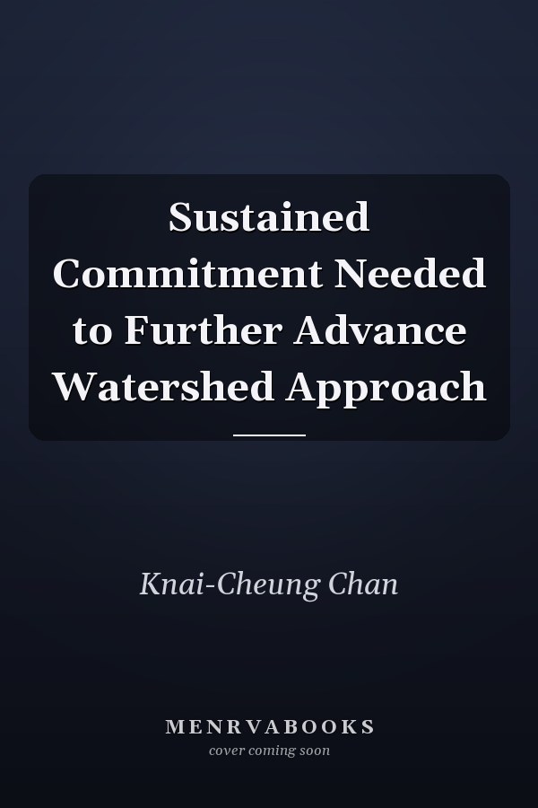Sustained Commitment Needed to Further Advance Watershed Approach