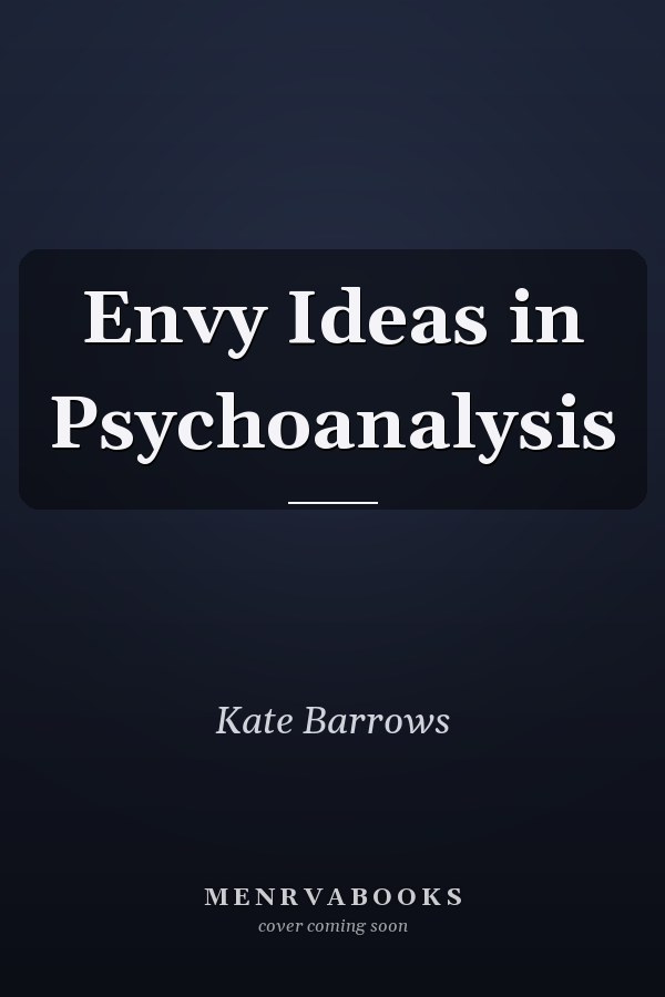 Envy Ideas in Psychoanalysis