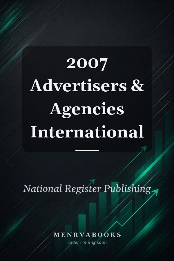 2007 Advertisers & Agencies International