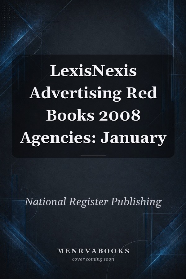 LexisNexis Advertising Red Books 2008 Agencies: January