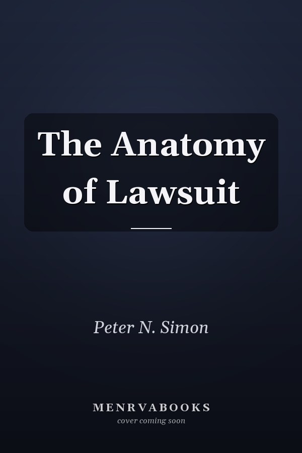 The Anatomy of Lawsuit
