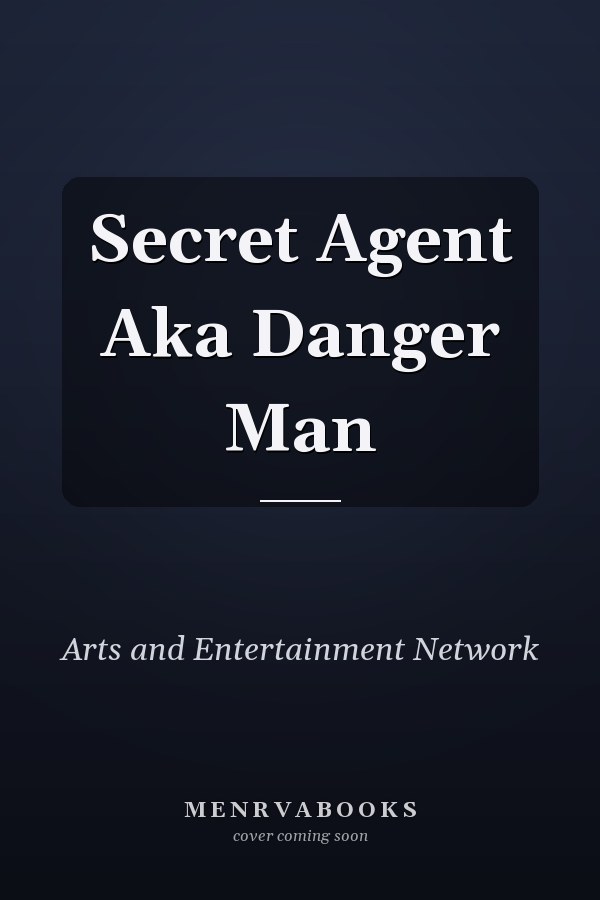 Secret Agent Aka Danger Man