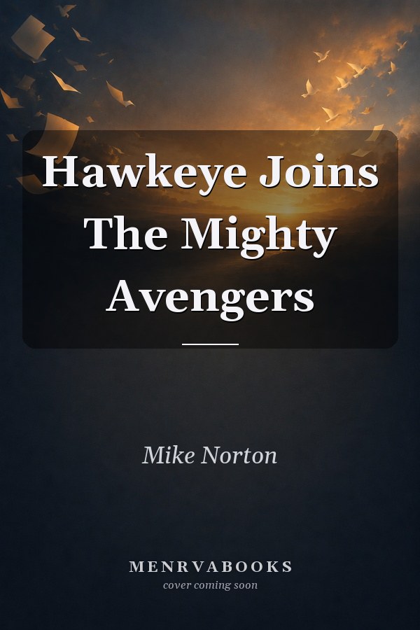 Hawkeye Joins The Mighty Avengers