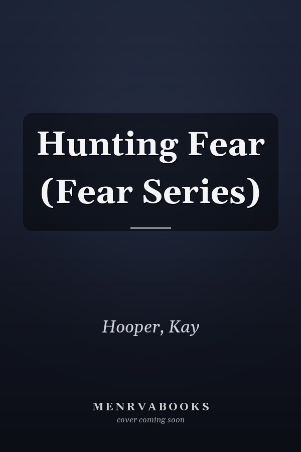 Hunting Fear (Fear Series)