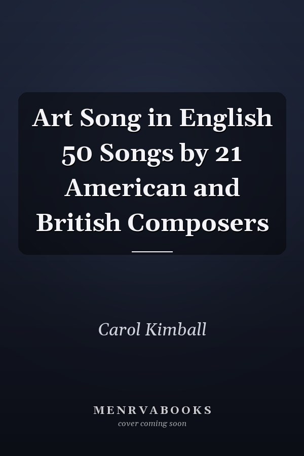 Art Song in English 50 Songs by 21 American and British Composers