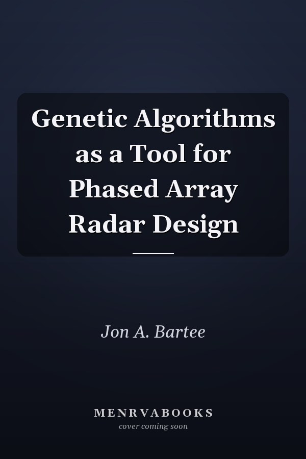 Genetic Algorithms as a Tool for Phased Array Radar Design