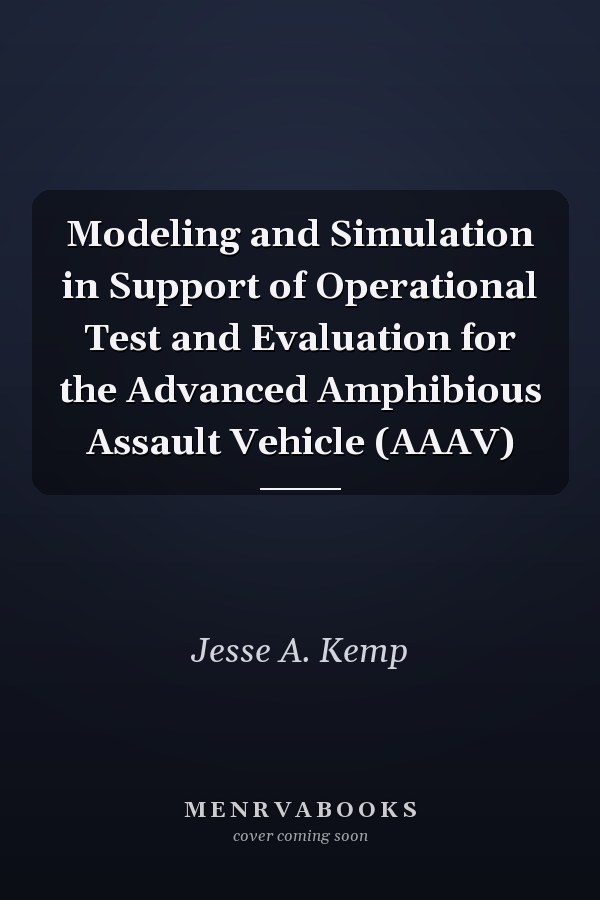 Modeling and Simulation in Support of Operational Test and Evaluation for the Advanced Amphibious Assault Vehicle (AAAV)