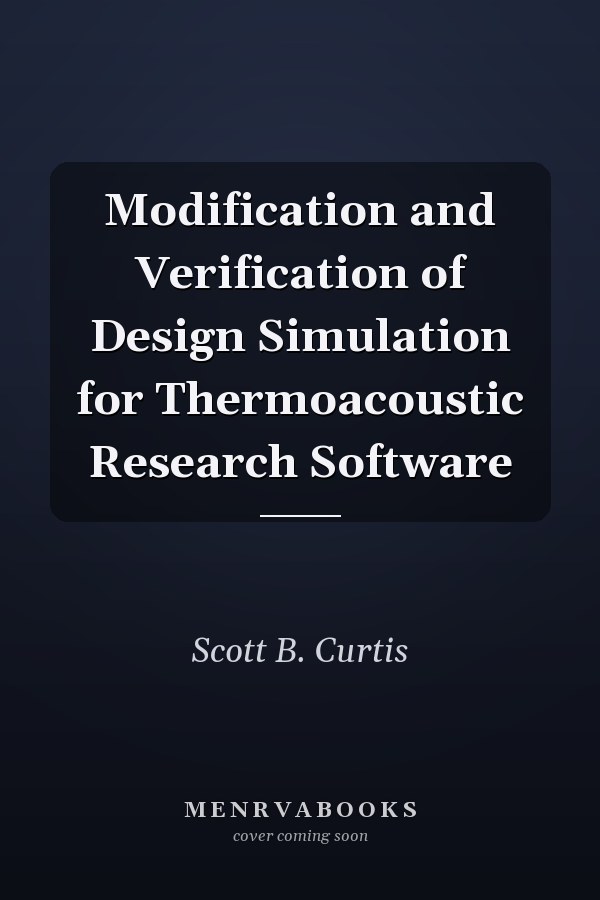 Modification and Verification of Design Simulation for Thermoacoustic Research Software