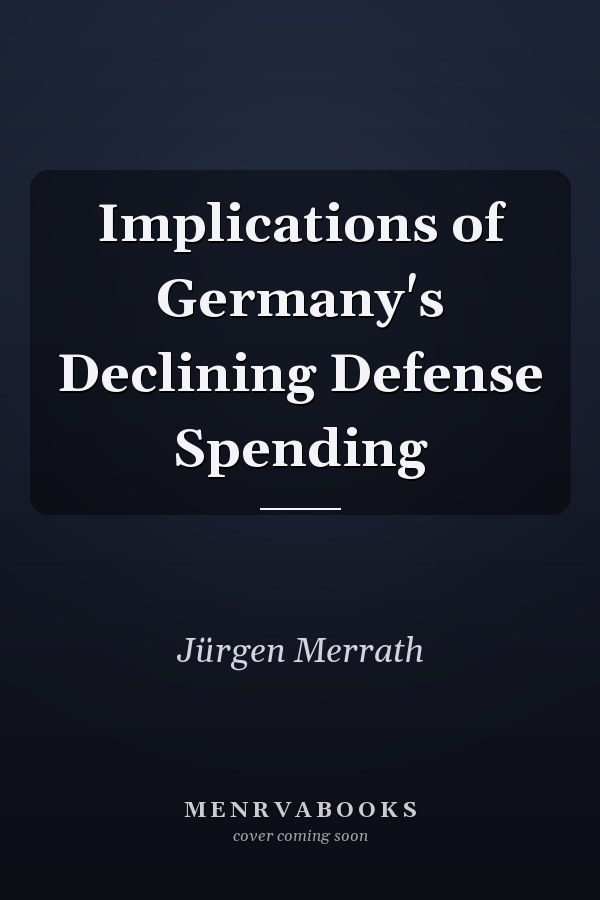 Implications of Germany's Declining Defense Spending