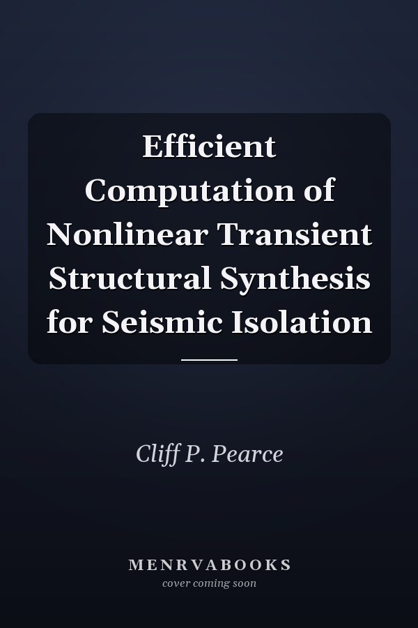 Efficient Computation of Nonlinear Transient Structural Synthesis for Seismic Isolation
